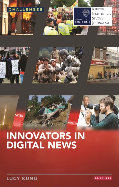 Innovators in Digital News (RISJ Challenges) cover