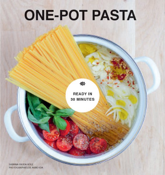 One-Pot Pasta: From Pot to Plate in Under 30 Minutes cover