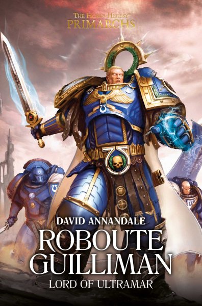 Roboute Guilliman: Lord of Ultramar (The Horus Heresy: Primarchs) cover