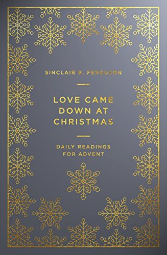 Love Came Down at Christmas: A Daily Advent Devotional cover