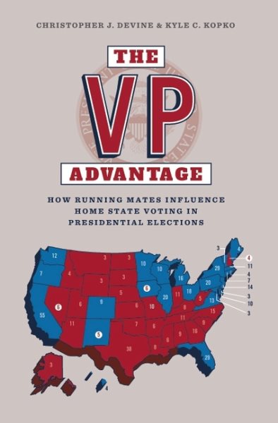 The VP Advantage: How running mates influence home state voting in presidential elections cover