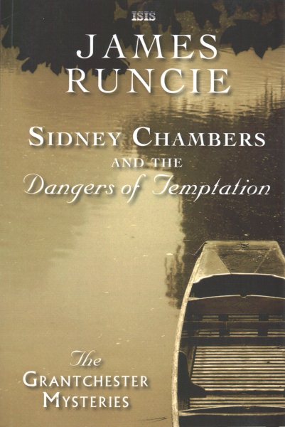 Sidney Chambers And The Dangers Of Temptation (Grantchester Mysteries)