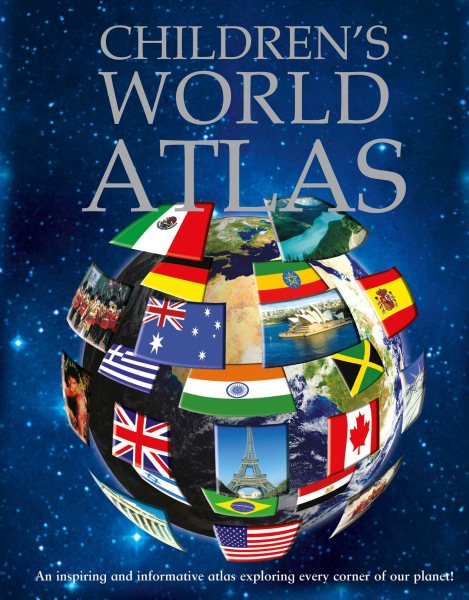 Children's World Atlas: An interesting and informatiive atlas explaining every corner of our planet cover