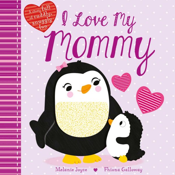 I Love My Mommy: A Story full of cuddly, snuggly fun (1) cover
