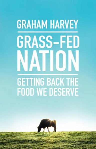 Grass-Fed Nation: Getting Back the Food We Deserve cover