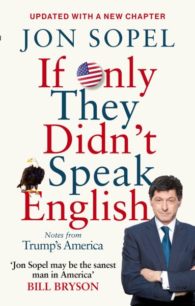 If Only They Didn't Speak English: Notes from Trump's America cover