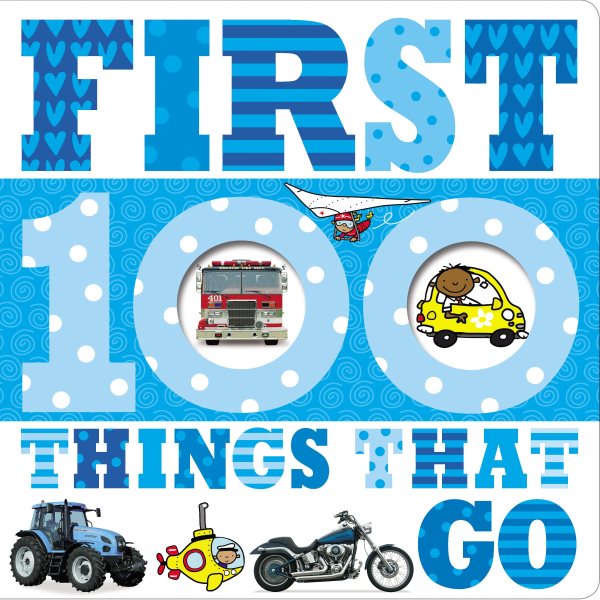 First 100 Things That Go cover