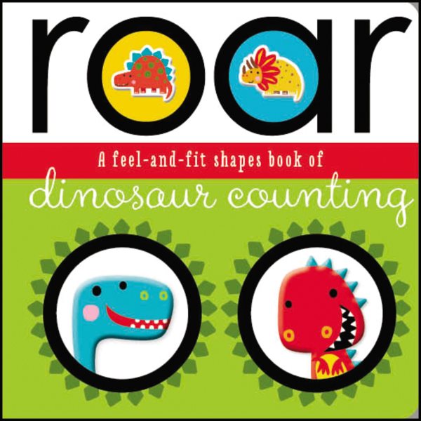 Roar: A Feel-and-Fit Shapes Book of Dinosaur Counting cover