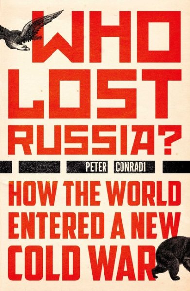 Who Lost Russia?: From the Collapse of the USSR to Putin's War in Ukraine cover