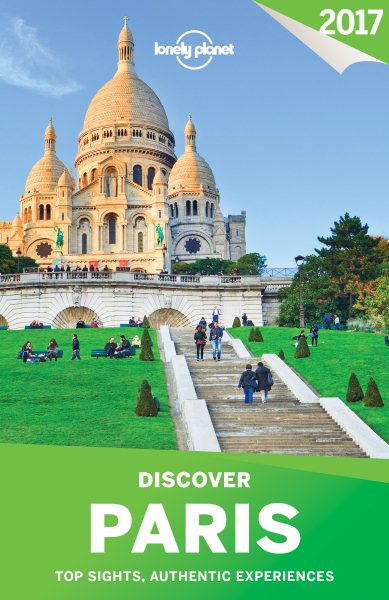 Lonely Planet Discover Paris 2017 (Travel Guide) cover