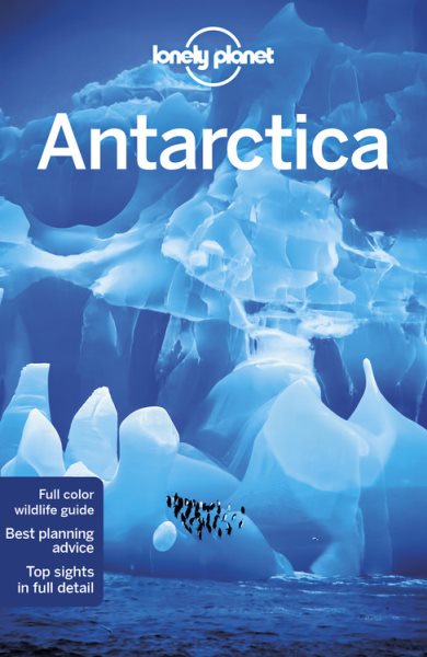 Lonely Planet Antarctica 6 (Travel Guide)