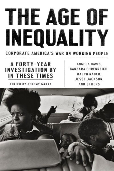 The Age of Inequality: Corporate America's War on Working People cover