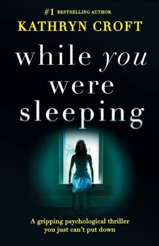 While You Were Sleeping: A gripping psychological thriller you just can't put down cover