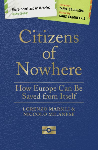 Citizens of Nowhere: How Europe Can Be Saved from Itself cover
