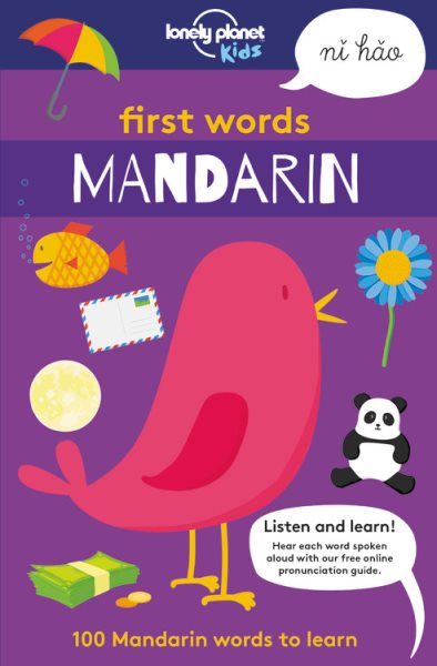 Lonely Planet Kids First Words - Mandarin 1: 100 Mandarin words to learn cover