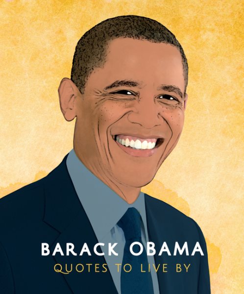Barack Obama: Quotes to Live By (The Little Books of People, 2) cover