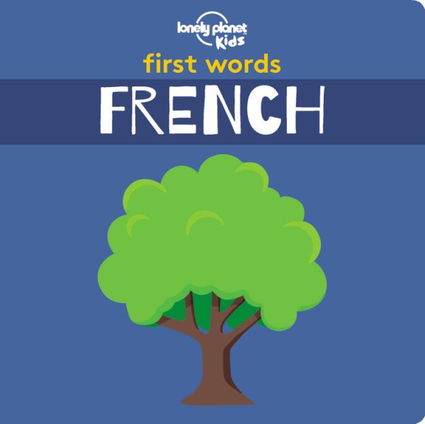 Lonely Planet Kids First Words - French 1 cover