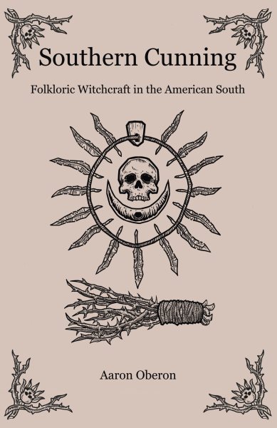 Southern Cunning: Folkloric Witchcraft In The American South cover
