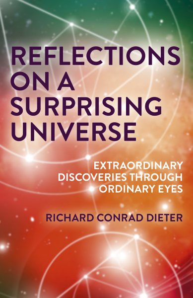 Reflections on a Surprising Universe: Extraordinary Discoveries Through Ordinary Eyes cover