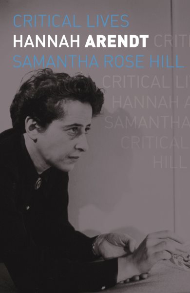 Hannah Arendt (Critical Lives) cover