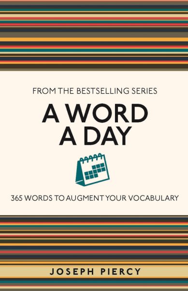 A Word a Day: 365 Words to Augment Your Vocabulary cover