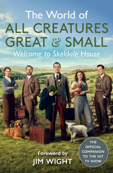 The World of All Creatures Great & Small: Welcome to Skeldale House cover