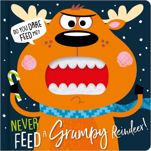 Never Feed a Grumpy Reindeer (Felt Teeth) cover