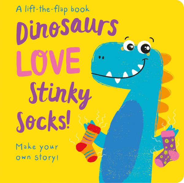 Dinosaurs LOVE Stinky Socks! cover
