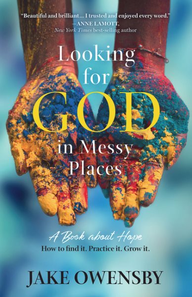 Looking for God in Messy Places: A Book About Hope cover