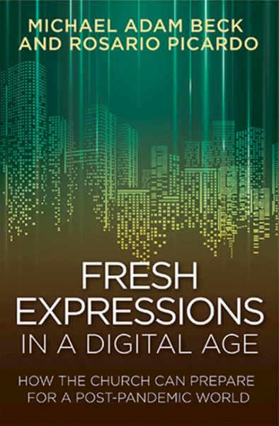 Fresh Expressions in a Digital Age: How the Church Can Prepare for a Post Pandemic World cover