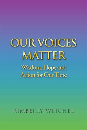 Our Voices Matter: Wisdom, Hope and Action for Our Time cover