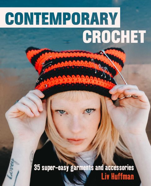 Contemporary Crochet: 35 super-easy garments and accessories cover