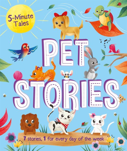 5-Minute Tales: Pet Stories: with 7 Stories, 1 for Every Day of the Week cover