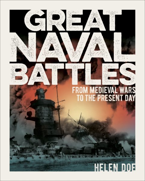 Great Naval Battles: From Medieval Wars to the Present Day cover