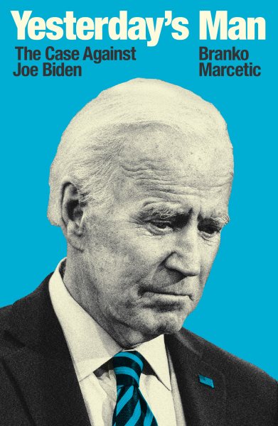 Yesterday's Man: The Case Against Joe Biden (Jacobin) cover