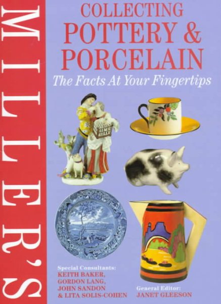 Miller's Collecting Pottery & Porcelain: The Facts at Your Fingertips cover