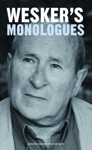 Arnold Wesker's Monologues (Oberon Modern Playwrights) cover