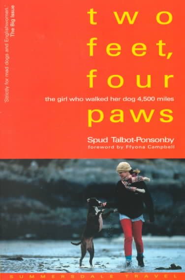 Two Feet, Four Paws: The Girl Who Walked Her Dog 4,500 Miles cover