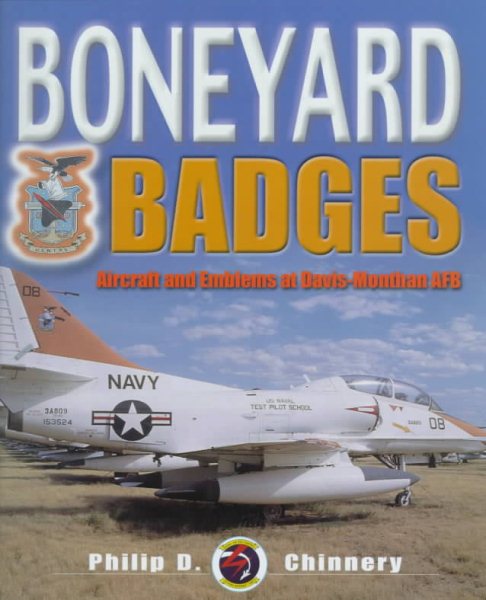 Boneyard Badges: Aircraft and Emblems at Davis-Monthan AFB cover
