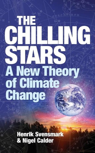 The Chilling Stars: A New Theory of Climate Change cover