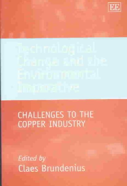 Technological Change and the Environmental Imperative: Challenges to the Copper Industry cover