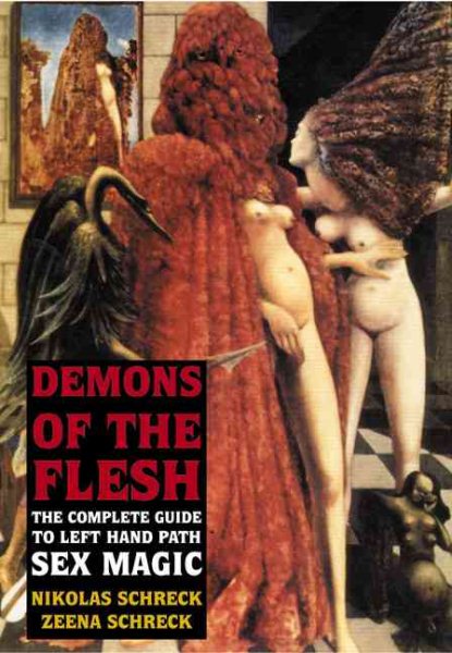 Demons of the Flesh: The Complete Guide to Left-Hand Path Sex Magic cover