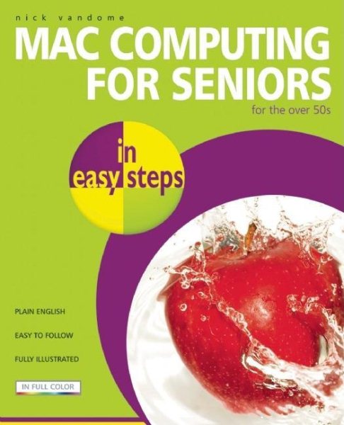 Mac Computing for Seniors in Easy Steps: For the Over-50s cover