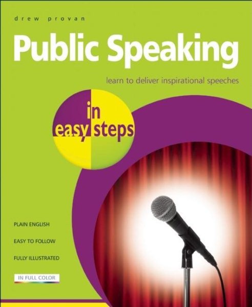 Public Speaking in easy steps: Learn to Deliver Inspirational Speeches cover