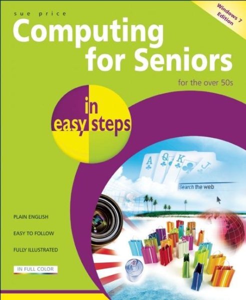 Computing for Seniors in Easy Steps: Updated for Windows 7 cover