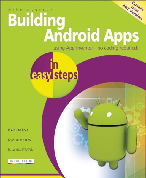 Building Android Apps in easy steps: Using App Inventor cover