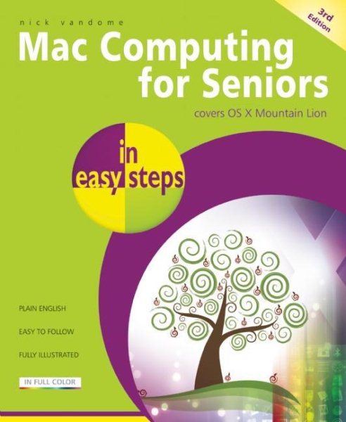 Mac Computing for Seniors in easy steps: Covers OS X Mountain Lion cover