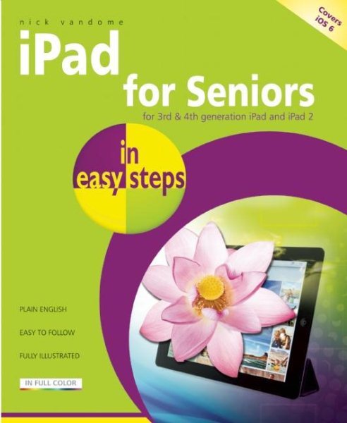 iPad for Seniors in easy steps: Covers iOS 6 cover