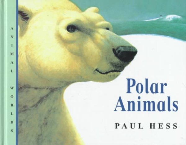 Polar Animals (Animals Worlds) cover