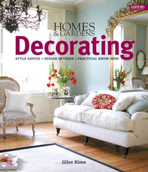 Homes & Gardens Decorating: Style Advice*Design Options*Practical Know-How cover